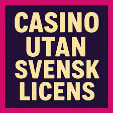 Spela Casino Utan Svensk Licens En Guide till Spännande Spelupplevelser 1973383503