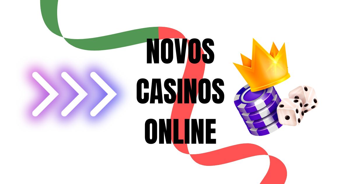Explore Novos Casinos Online Descubra as Melhores Ofertas e Bônus