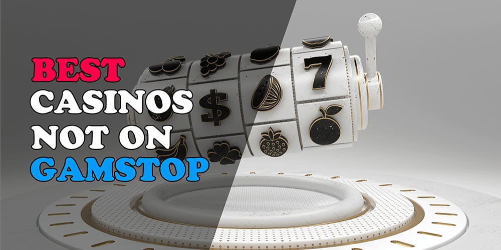 Exploring the World of Non-GamStop Casinos Which Sites Are Not on GamStop
